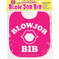 Blow Job Bib - Pink